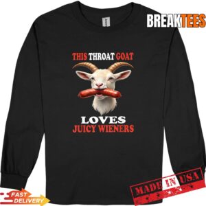 Funny This Throat Goat Swallows Loves Juicy Wieners T-Shirt 2