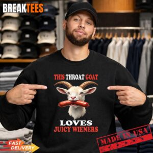 Funny This Throat Goat Swallows Loves Juicy Wieners T-Shirt 3