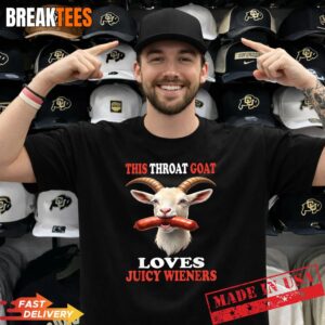 Funny This Throat Goat Swallows Loves Juicy Wieners T-Shirt