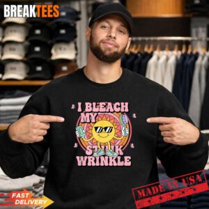 I Bleach My Stink Wrinkle Funny Adult Humor Sun Character T-Shirt 3