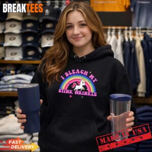 I Bleach My Stink Wrinkle T-Shirt 1