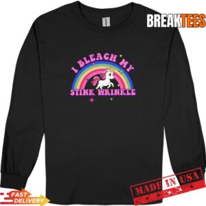 I Bleach My Stink Wrinkle T-Shirt 2