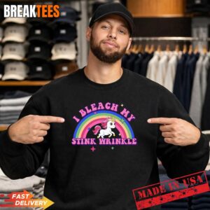 I Bleach My Stink Wrinkle T-Shirt 3