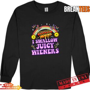 I Swallow Juicy Wiener Funny Inappropriate Adult Humor Women T-Shirt 2