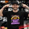 I Bleached My Stink Wrinkle to Be Here T-Shirt