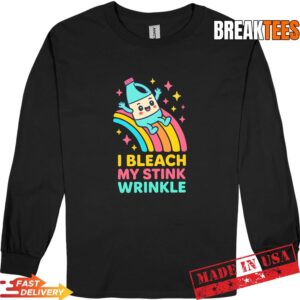 Mens I Bleach My Stink Wrinkle Crude Humor Vulgar Travel Women Performance T-Shirt 2