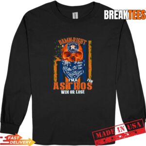 Skull Damn Right 'Im A Houston Astros Baseball Fan Win Or Lose Us Flag T-Shirt 2