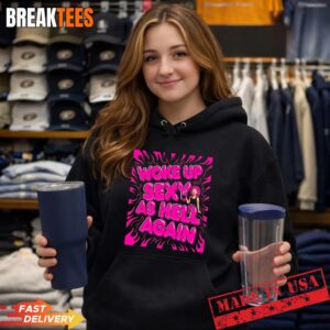 Woke Up Sexy As Hell Again Coffee Woman Pink Flames T-Shirt 1
