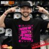Woke Up Sexy As Hell Again Funny Pink Slogan Shirt
