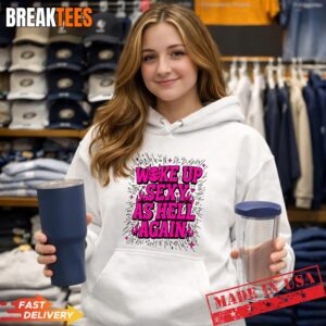 Woke Up Sexy As Hell Again Devil Face Flames T-Shirt 1